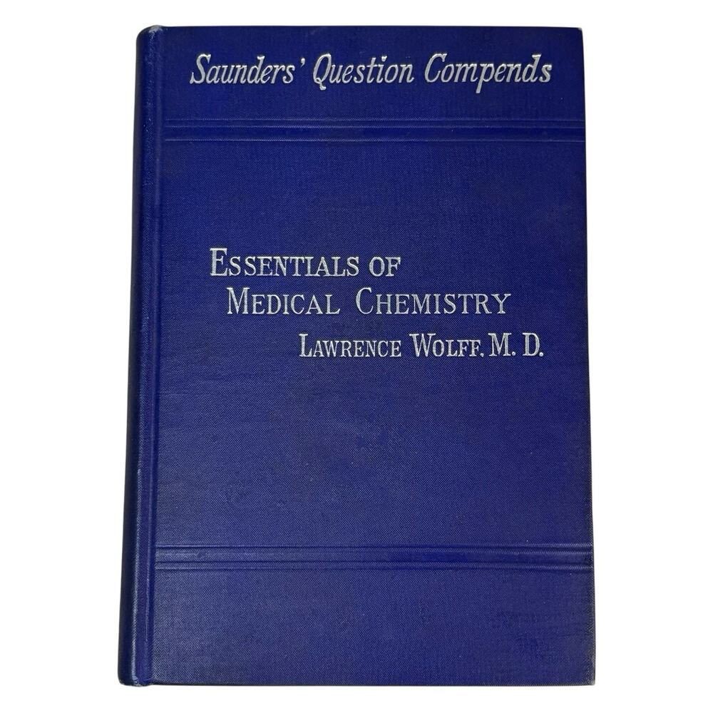 1908 "Essentials of Medical Chemistry" by Lawrence Wolff MD 7th Edition Textbook